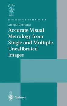 Hardcover Accurate Visual Metrology from Single and Multiple Uncalibrated Images Book