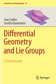 Paperback Differential Geometry and Lie Groups: A Second Course Book