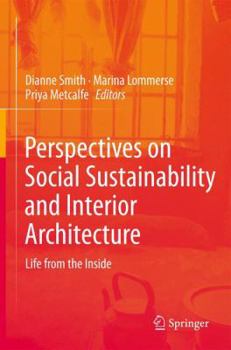 Hardcover Perspectives on Social Sustainability and Interior Architecture: Life from the Inside Book