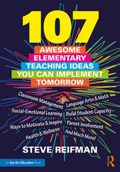 Paperback 107 Awesome Elementary Teaching Ideas You Can Implement Tomorrow Book