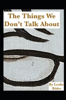 Paperback The Things We Don't Talk About Book