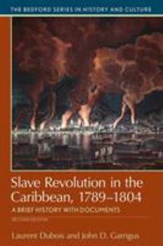 Paperback Slave Revolution in the Caribbean, 1789-1804: A Brief History with Documents Book