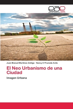 Paperback El Neo Urbanismo de una Ciudad [Spanish] Book