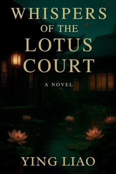 Whispers of the Lotus Court: A Novel