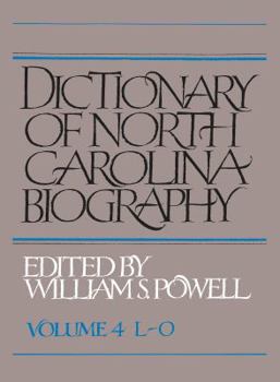 Paperback Dictionary of North Carolina Biography: Vol. 4, L-O Book
