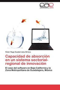 Paperback Capacidad de absorción en un sistema sectorial-regional de innovación [Spanish] Book