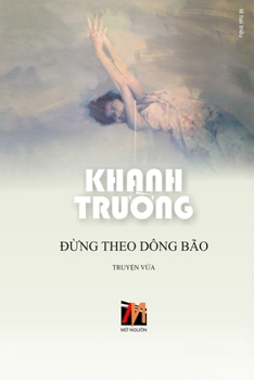 Ð?ng Theo Dông Bão (softcover - color - new edition) (Vietnamese Edition)