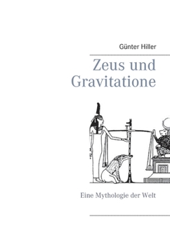 Paperback Zeus und Gravitatione: Eine Mythologie der Welt [German] Book