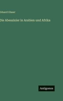 Hardcover Die Abessinier in Arabien und Afrika [German] Book