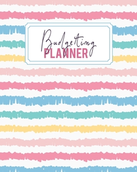 Budgeting Planner: Monthly Budget Book for Tracking Spending, Controlling Debt and Organizing Your Personal and Household Finances