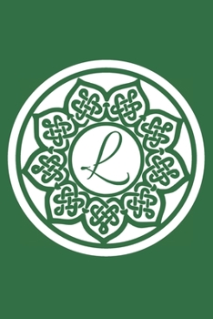 L: Initial L Monogram Notebook Journal Gift Circular Celtic Knot design (Celtic Knot Monogram Journals)