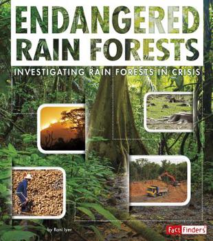 Hardcover Endangered Rain Forests: Investigating Rain Forests in Crisis Book