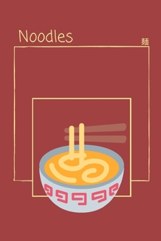 Noodles: Japanese Food Inspired Lined Notebook / Journal