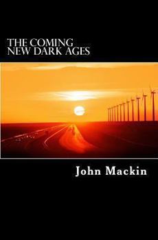 Paperback The Coming New Dark Ages: The Truth About the U.S. Economy Book