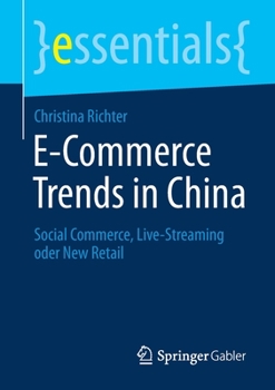 Paperback E-Commerce Trends in China: Social Commerce, Live-Streaming Oder New Retail [German] Book