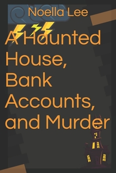 A Haunted House, Bank Accounts, and Murder (A Mama and Cookie Mystery)