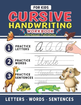 Paperback Cursive Handwriting Workbook For Kids: Cursive Handwriting Tracing Workbook For Kids Beginning Cursive, 3 in 1 Practice Workbook Included ( Alphabet - Book