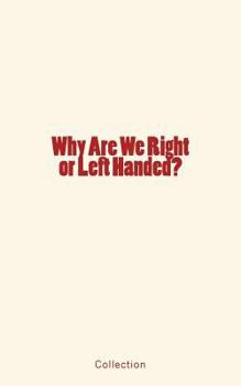 Paperback Why Are We Right or Left Handed? Book