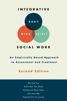 Hardcover Integrative Body-Mind-Spirit Social Work: An Empirically Based Approach to Assessment and Treatment Book