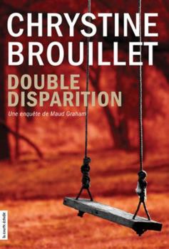 Double disparition - Book #12 of the Maud Graham