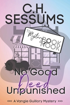 Paperback No Good Deed Unpunished: (A Vangie Guillory Mystery) Book