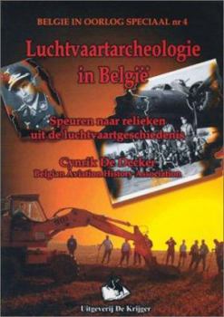 Paperback Luchtvaartarcheologie in Belgie: Speuren Naar Relicken Uit de Luchtvaartgeschiedenis [Dutch] Book