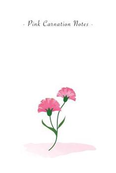 Pink Carnation Notes: 6x9 Unruled Blank Notebook - Watercolor Texture Nature Garden Flower Illustration Cover. Matte Softcover and White Int