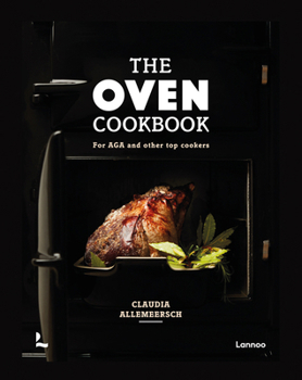 Hardcover The Oven Cookbook: For Aga and Other Top Cookers Book
