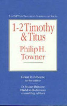 1-2 Timothy & Titus (IVP New Testament Commentary Series) - Book #14 of the IVP New Testament Commentary