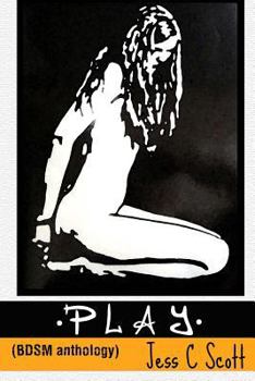 Play, BDSM Anthology - Book  of the PLAY