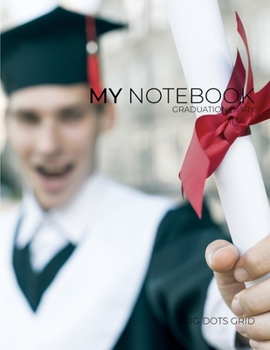 My NOTEBOOK: Dot Grid Workers Pride Collection Notebook. Graduate Cover - 101 Pages Dotted Diary Journal Large size (8.5 x 11 inches)