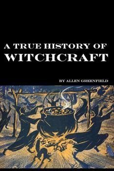 Paperback A True History of Witchcraft Book