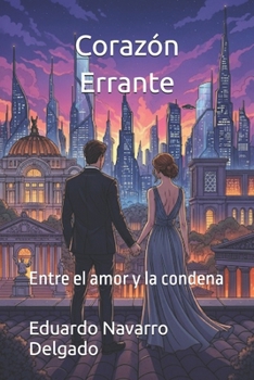 Paperback Corazón Errante: Entre el amor y la condena [Spanish] Book