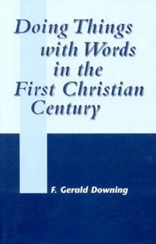 Hardcover Doing Things with Words in the First Christian Century Book