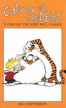 Paperback Calvin and Hobbes: One Day the Wind Will Change Book