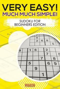 Paperback Very Easy! Much Much Simple! Sudoku For Beginners Edition Book