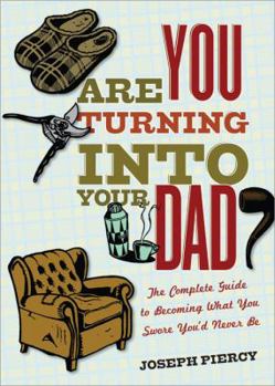Paperback Are You Turning Into Your Dad? Book
