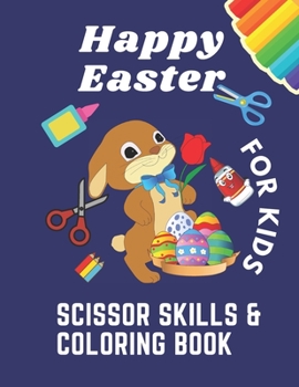 Paperback Happy Easter scissor skills coloring book for kids Book