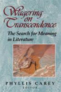Paperback Wagering on Transcendence: The Search for Meaning in Literature Book