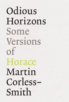 Paperback Odious Horizons: Some Versions of Horace Book