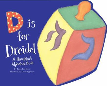Paperback D Is for Dreidel: A Hanukkah Alphabet Book