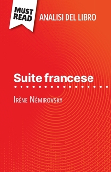 Paperback Suite francese di Irène Némirovsky (Analisi del libro): Analisi completa e sintesi dettagliata del lavoro [Italian] Book