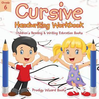 Paperback Cursive Handwriting Workbook Grade 6: Children's Reading & Writing Education Books Book