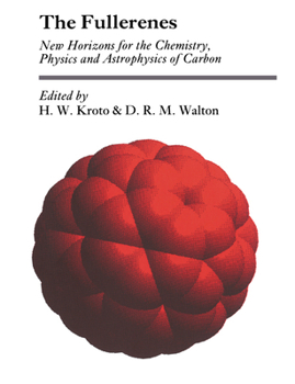 Paperback The Fullerenes: New Horizons for the Chemistry, Physics and Astrophysics of Carbon Book