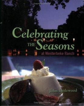 Paperback Celebrating the Seasons at Westerbeke Ranch Book