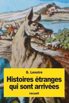 Paperback Histoires étranges qui sont arrivées [French] Book