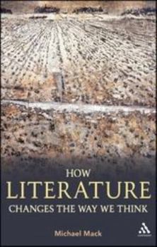 Paperback How Literature Changes the Way We Think Book