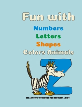 Paperback Fun with numbers, letters, shapes, colors and animals: My Best Coloring Book, 120 pages, 8.5 * 11, matte finish Book