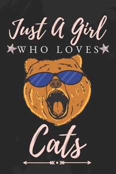 Just a Girl Who Love Cats : : Funny Gifts for Cats Lovers / Just a Girl Who Loves Cats Journal / Curious Cat Journal 6 X 9 100 Pages Great Gift for Women or Girls Who Loves Cats