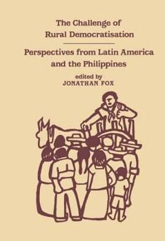 Hardcover The Challenge of Rural Democratisation: Perspectives from Latin America Book